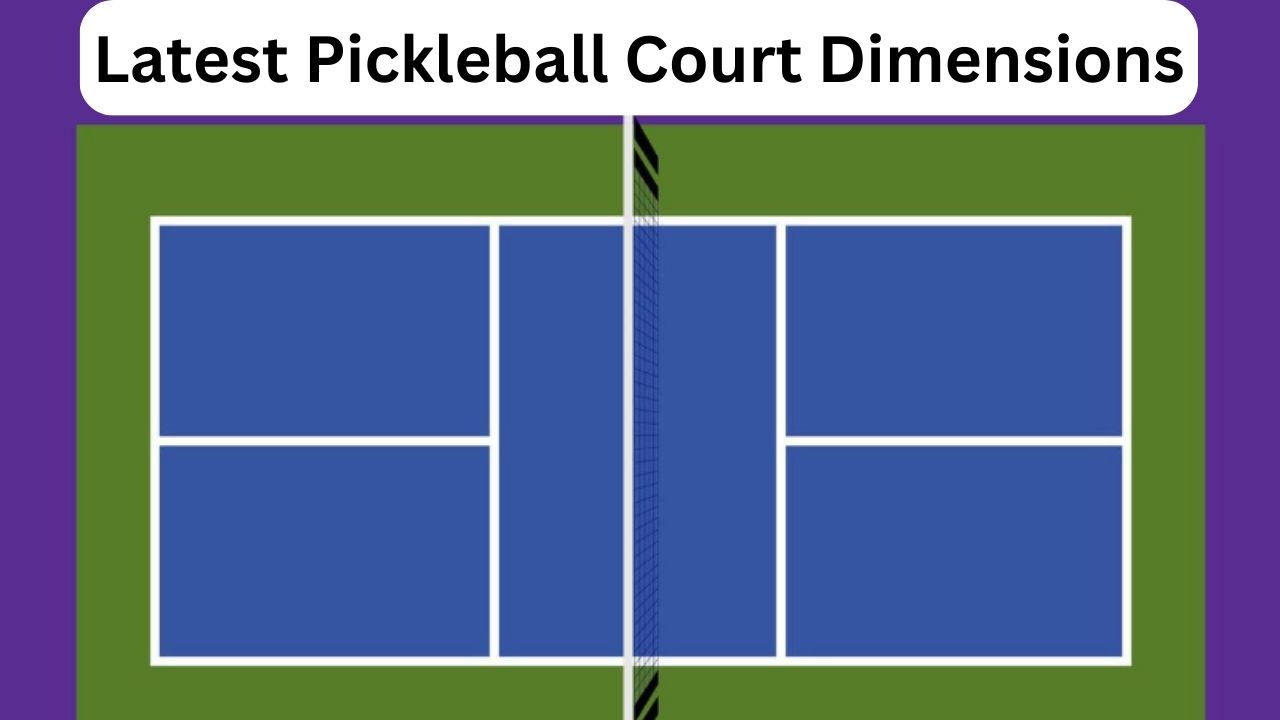 Latest Pickleball Court Dimensions