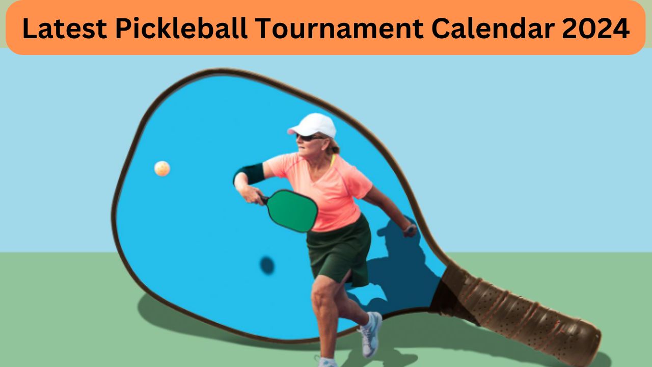 Latest Pickleball Tournament Calendar 2025 Play Pickleballs