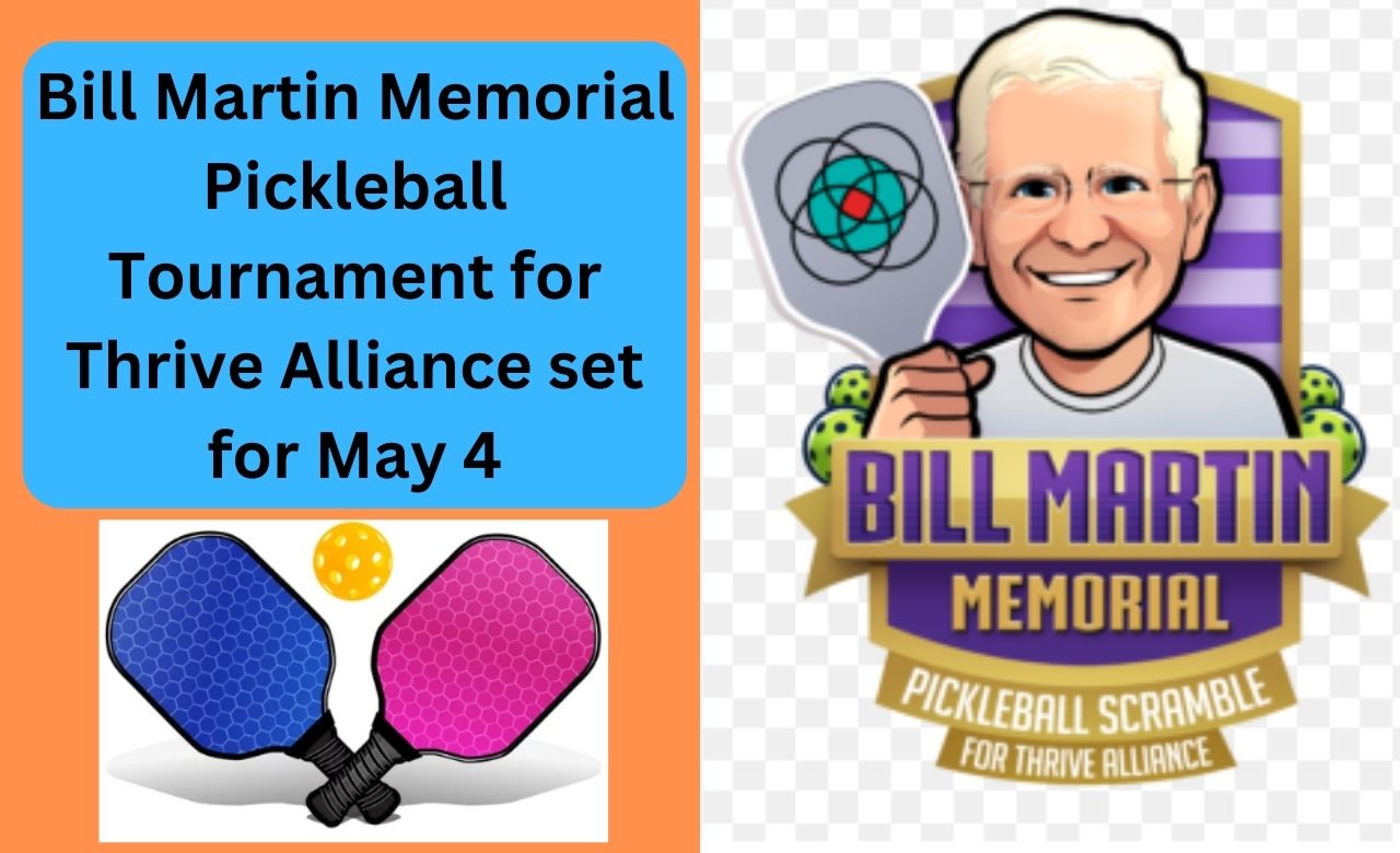 Bill Martin Memorial Pickleball Tournament for Thrive Alliance set for May 4