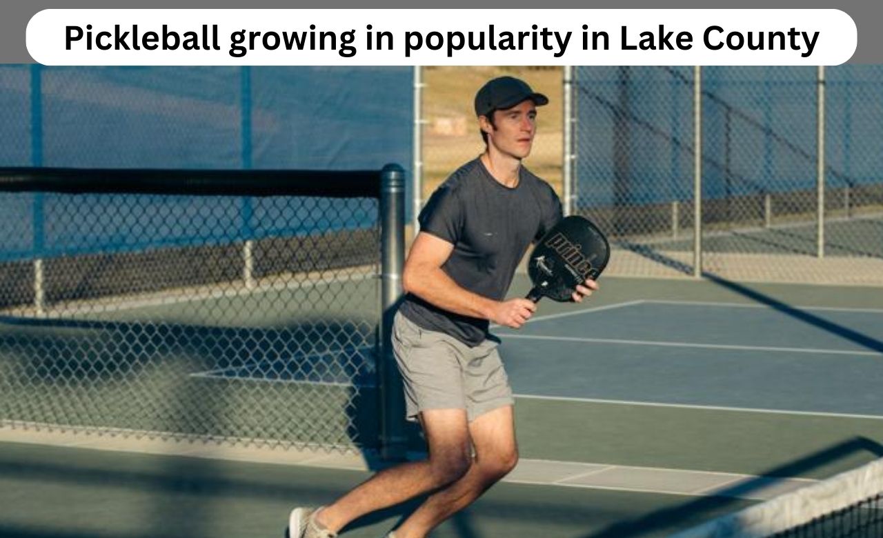 Pickleball growing in popularity in Lake County