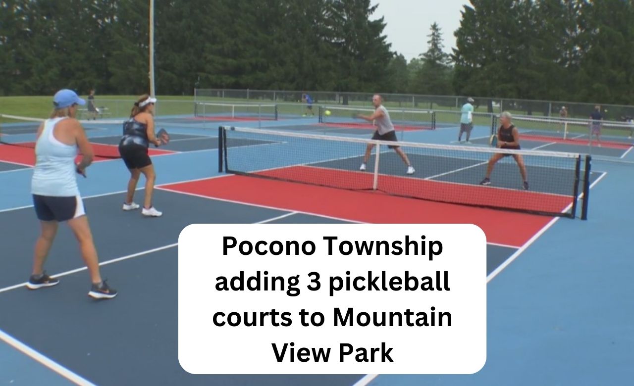 Pocono Township adding 3 pickleball courts to Mountain View Park
