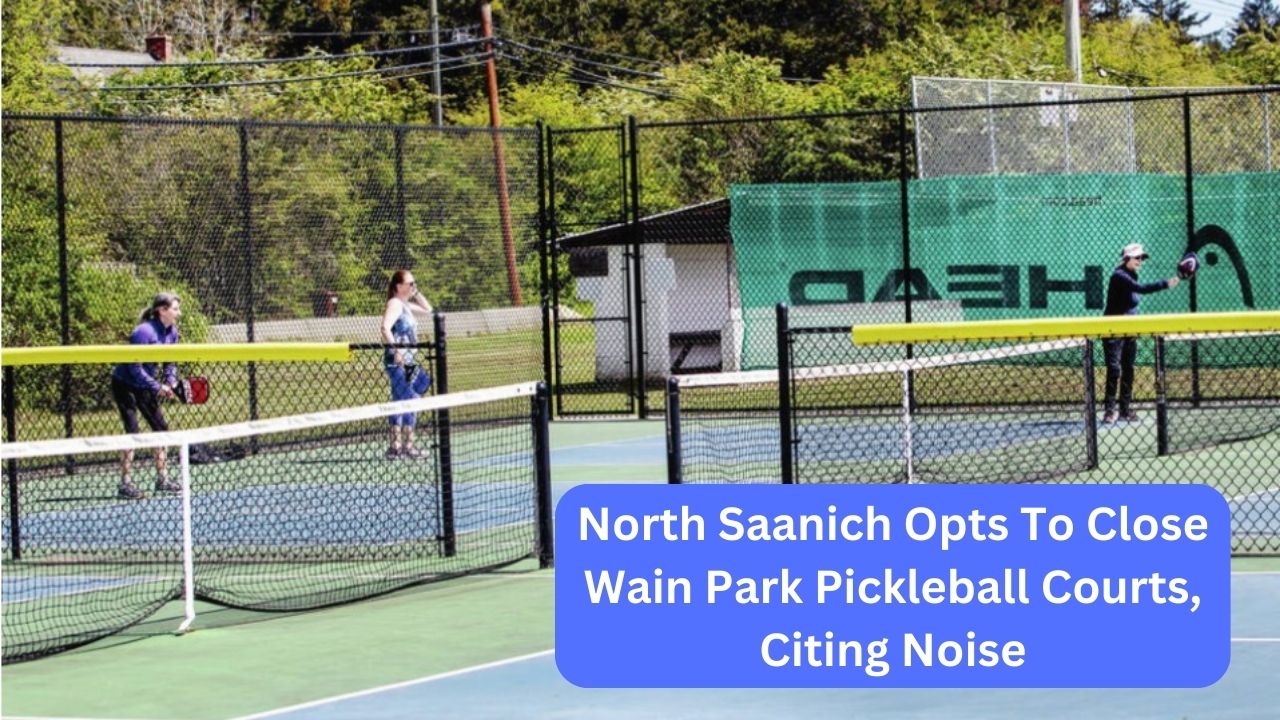 North Saanich Opts To Close Wain Park Pickleball Courts, Citing Noise
