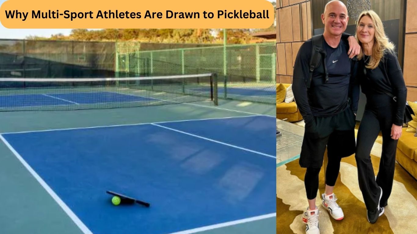 Why Multi-Sport Athletes Are Drawn to Pickleball